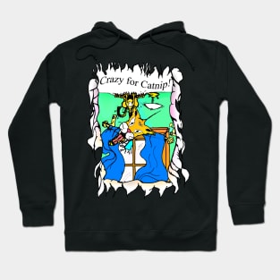 Crazy for Catnip! Hoodie